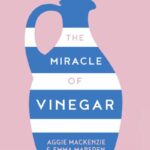 Miracle Of Vinegar