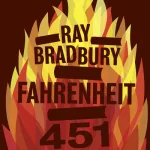 Fahrenheit 451 By Ray Bradbury