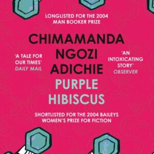 Purple Hibiscus By Chimamanda Ngoz Adichie