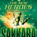 Sakkara, The New Heroes