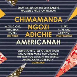 Americanah by Chimamanda Ngoz Adichie