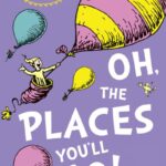 Oh, The Places You'Ll Go! By  Seuss