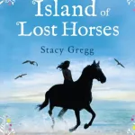 The Island of Lost Horses by Stacy Gregg