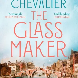 The Glassmaker By Tracy Chevalier