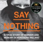 Say Nothing By Patrick Radden Keefe