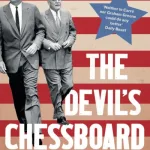 The Devil's Chessboard by David Talbot