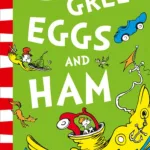 Green Eggs And Ham By Dr. Seuss