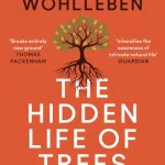 The Hidden Life Of Trees By Peter Wohlleben