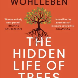 The Hidden Life Of Trees By Peter Wohlleben