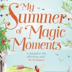 My Summer Of Magic Moments