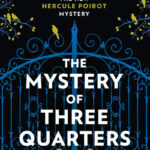The Mystery of Three Quarters by Sophie Hannah