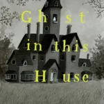 There's a Ghost in This House by Oliver Jeffers