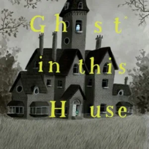 There's a Ghost in This House by Oliver Jeffers