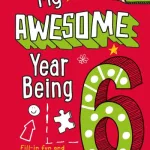 My Awesome Year being 6 by Kia Marie Hunt