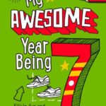 My Awesome Year Being 7 By Kia Marie Hunt