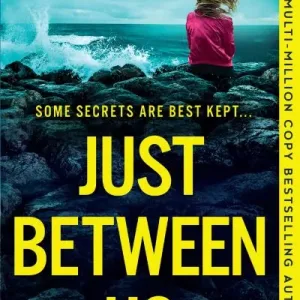 Just between us by  Adele Parks