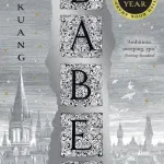 Babel, Or, The Necessity Of Violence By F. Kuang,R.