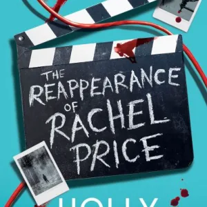 The Reappearance Of Rachel Price By Holly Jackson