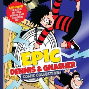 Epic Dennis & Gnasher Comic Collection! by Nigel Auchterlounie