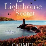 The Lighthouse Secret By Carmel Harrington