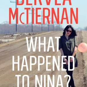 What Happened To Nina? By Dervla Mctiernan