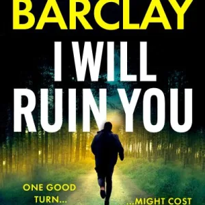 I Will Ruin You By Linwood Barclay
