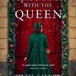 Christmas With The Queen By Hazel Gaynor