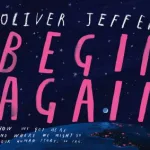Begin Again by Oliver Jeffers