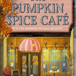 The Pumpkin Spice Caf? By Laurie Gilmore