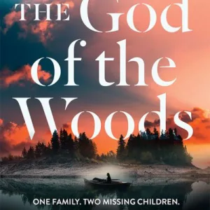 The God Of The Woods By Liz Moore