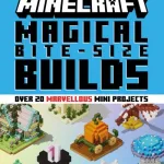 Minecraft Magical Bite-Size Builds By