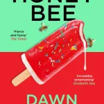 Honeybee By Dawn O'Porter