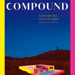 The Compound By Aisling Rawle