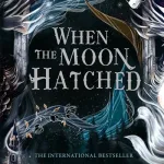 When The Moon Hatched By Parker, Sarah A.
