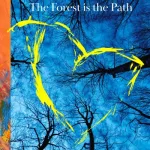The Forest Is The Path By Gary Lightbody