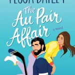 The Au Pair Affair By Tessa Bailey