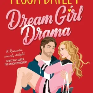 Dream Girl Drama By Tessa Bailey