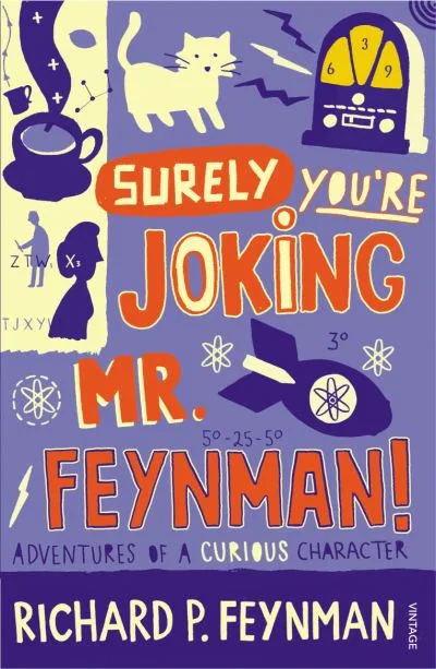 Surely Youre Joking Mr Feynman By Ralph Leighton