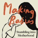 Making Babies By Anne Enright