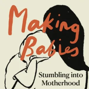 Making Babies By Anne Enright