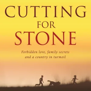 Cutting For Stone By Abraham Verghese
