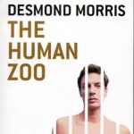 Human Zoo by Desmond Morris