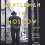 A Gentleman In Moscow By Amor Towles