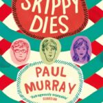 Skippy Dies By Paul Murray