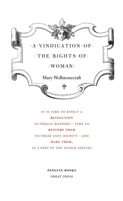Vindication Of The Rights Of Woman by Mary Wollstonecraft