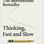 Thinking, Fast And Slow By Daniel Kahneman