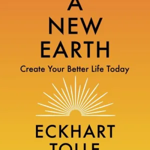 New Earth By Eckhart Tolle