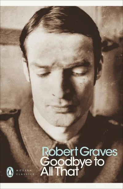 Goodbye To All That By Robert Graves