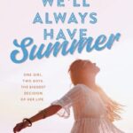 We'll Always Have Summer by  Jenny Han