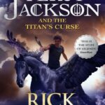 Percy Jackson and the Titan's Curse by  Rick Riordan